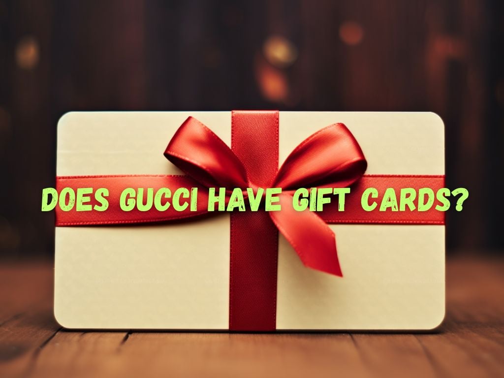 Does Gucci Have Gift Cards The Ultimate Shopping Experience