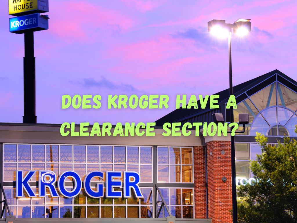 does Kroger have a clearance section