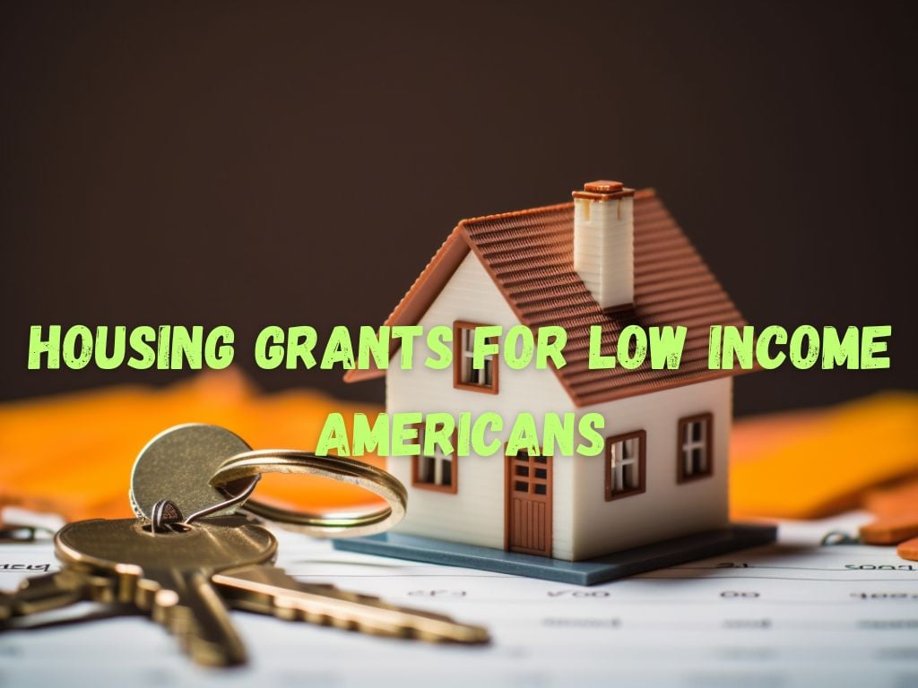 Housing Grants for Low Income Americans