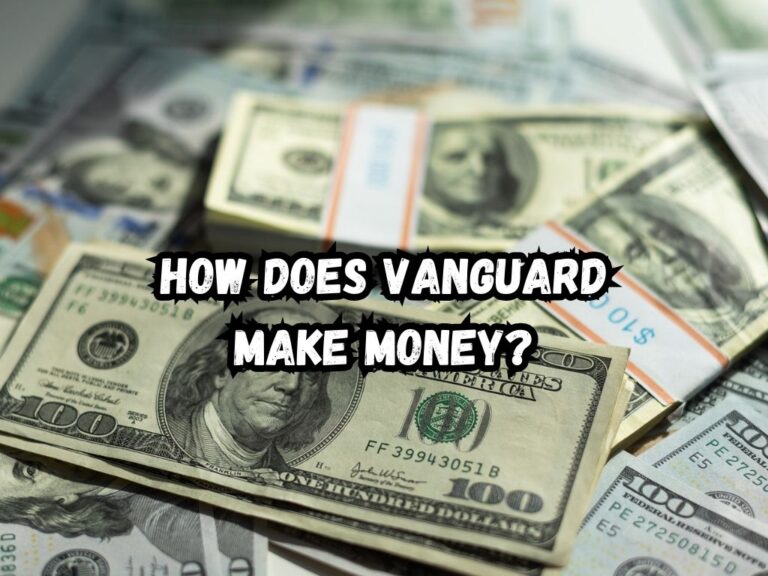 How Does Vanguard Make Money? Decoding Vanguard's Financial Model