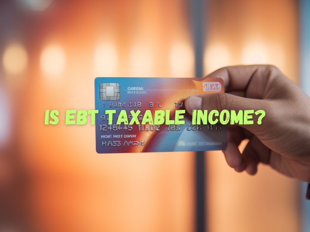 Is EBT Taxable Income