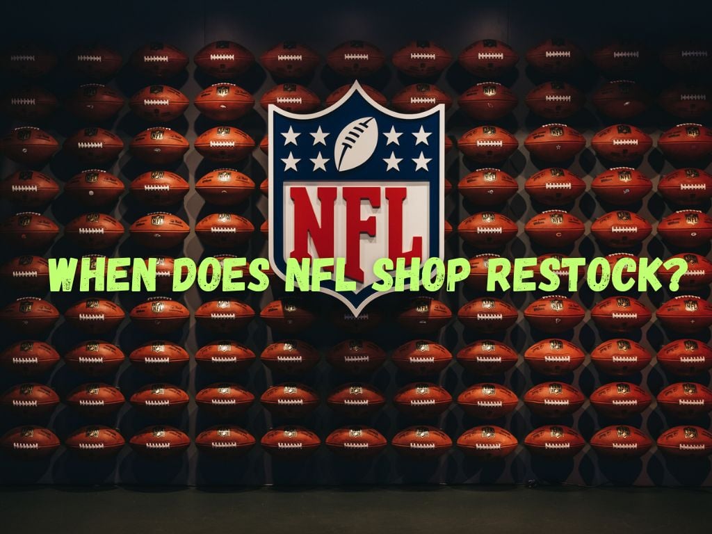 When Does NFL Shop Restock