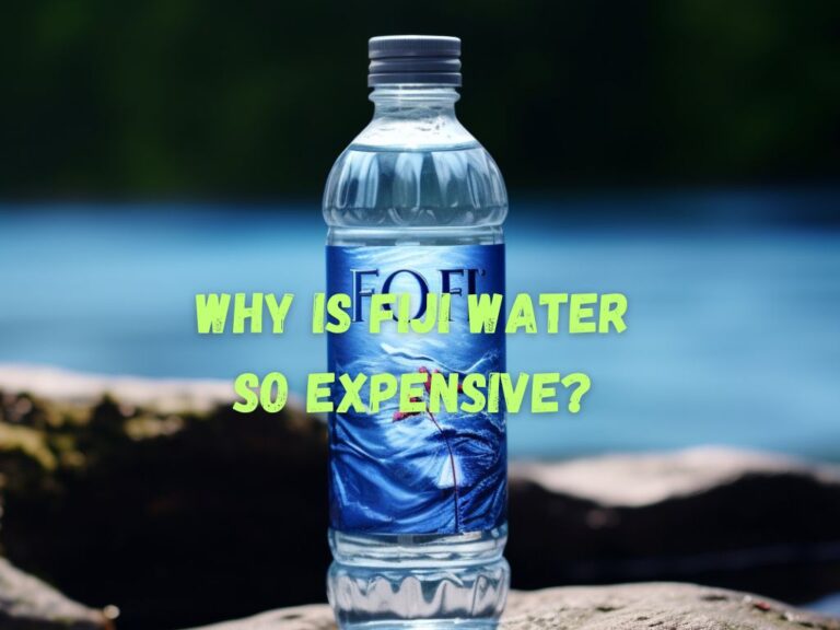 Why is Fiji Water So Expensive? Unveiling the Truth Behind the Price Tag