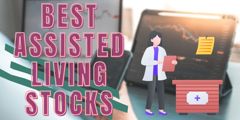 Best Assisted Living Stocks