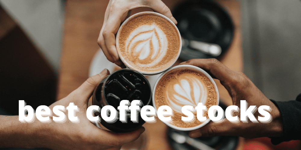 Best Coffee Stocks