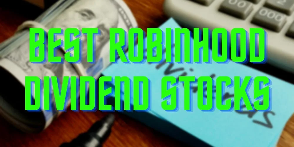 Best Dividend Stocks on Robinhood