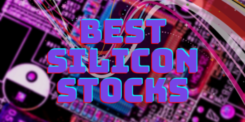 The 9 Best Silicon Stocks To Buy For August 2025