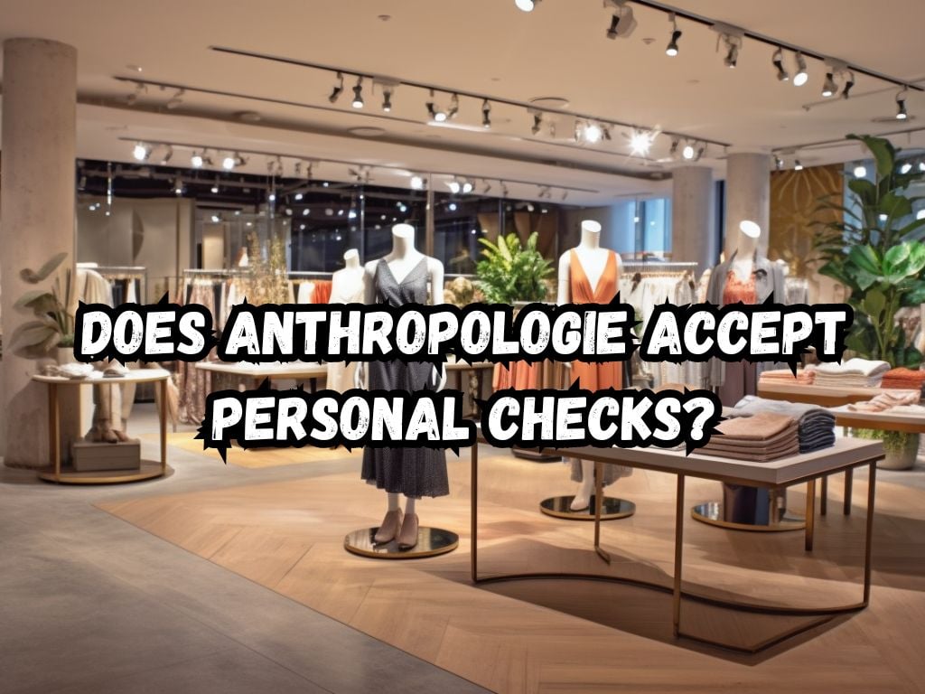 Does Anthropologie Accept Personal Checks