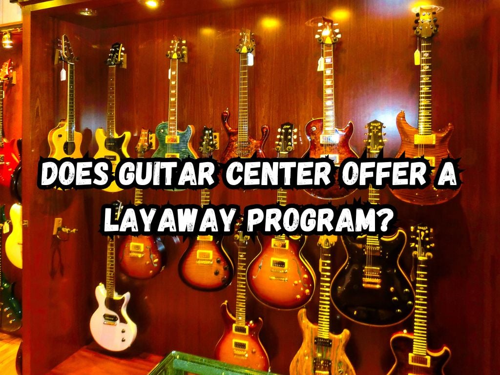 Does Guitar Center Offer a Layaway Program