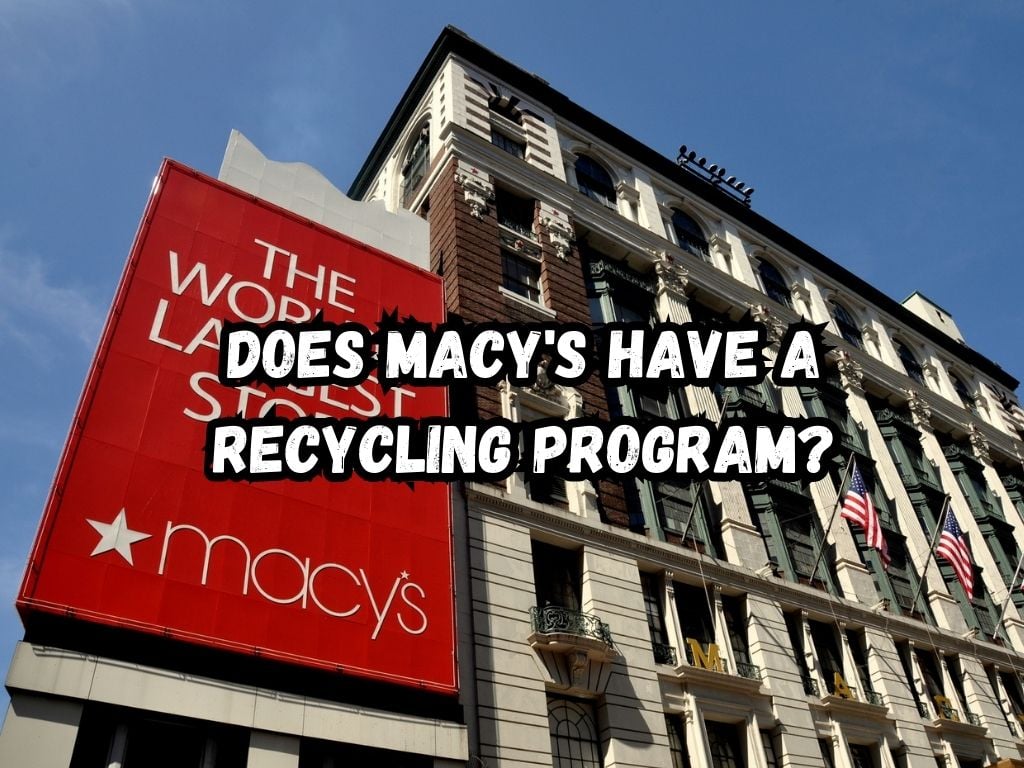 Does Macy's Have a Recycling Program