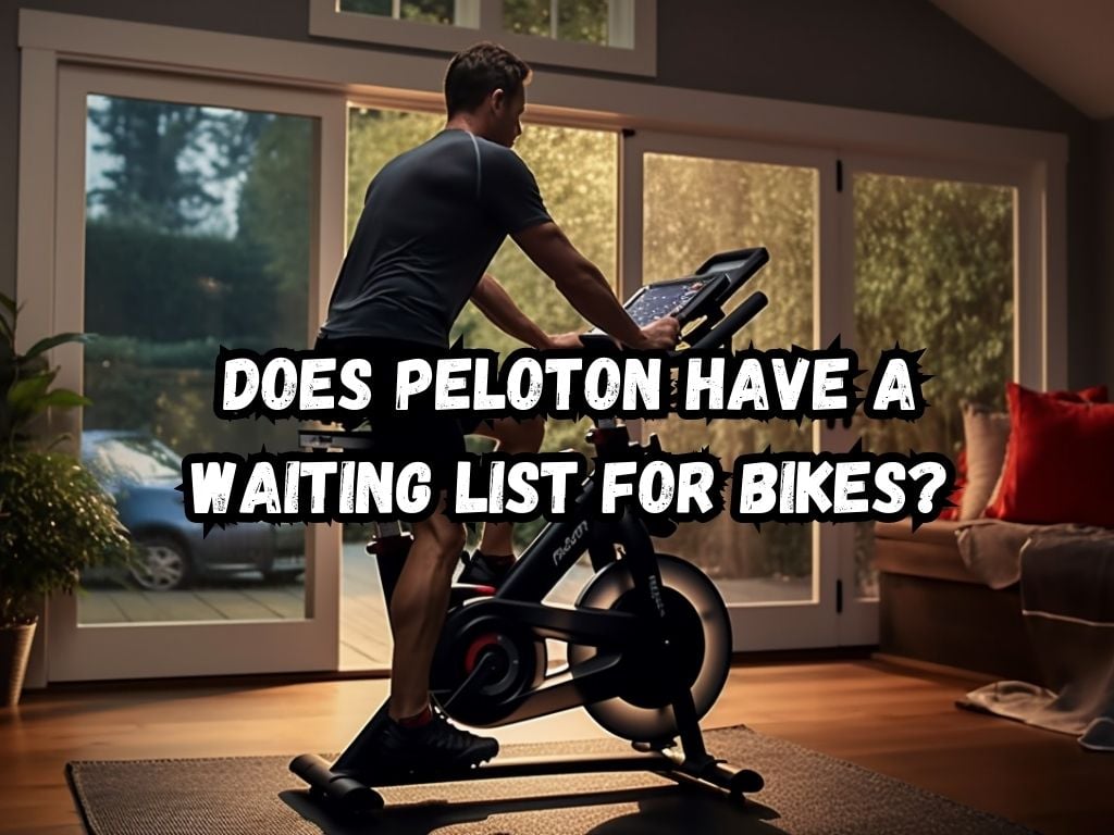 Does Peloton Have a Waiting List for Bikes