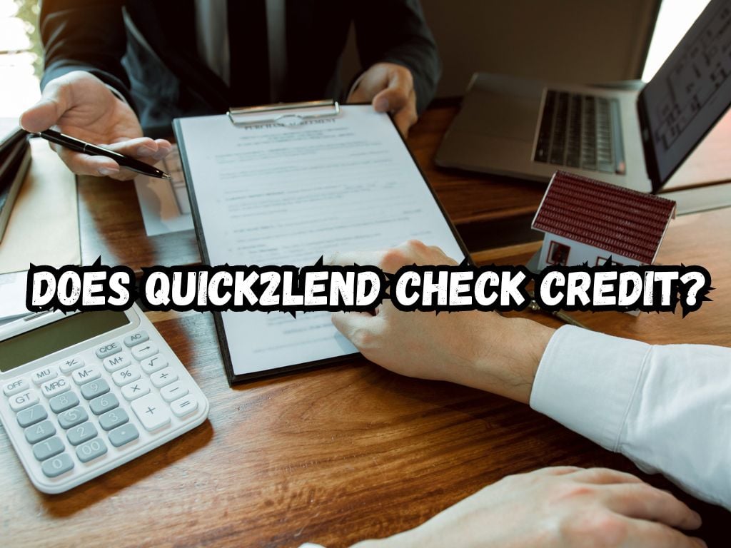 Does Quick2Lend Check Credit