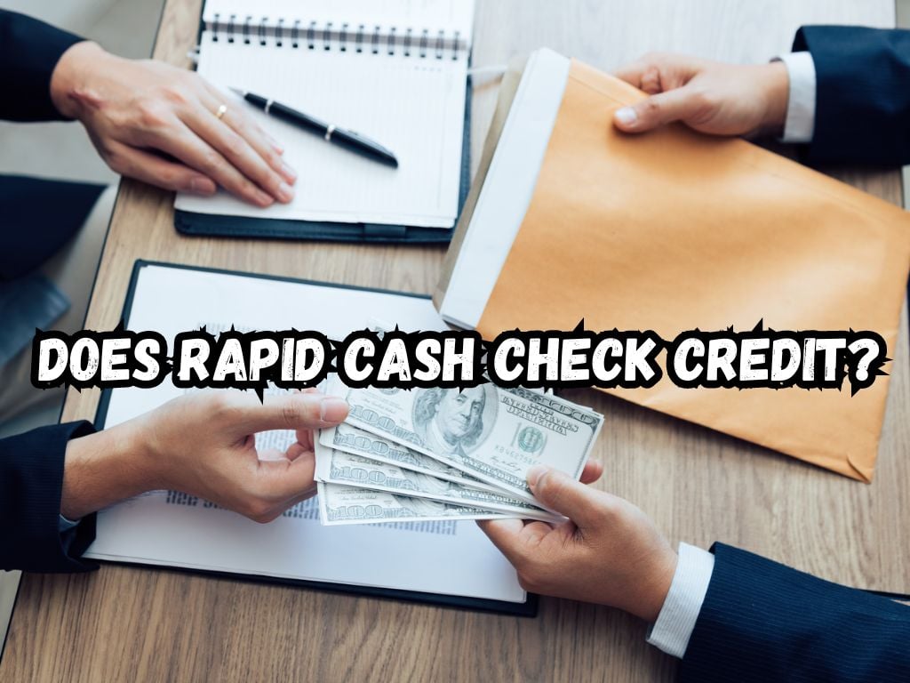 Does Rapid Cash Check Credit