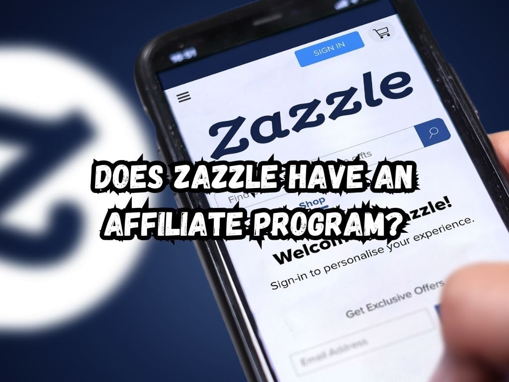 Does Zazzle Have an Affiliate Program