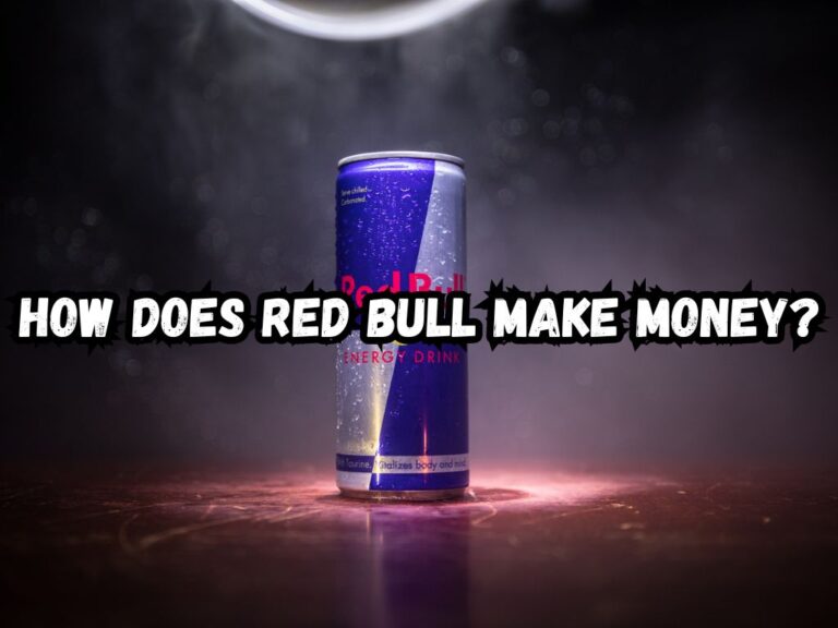 How Does Red Bull Make Money? An Authentic Guide On the Business Model