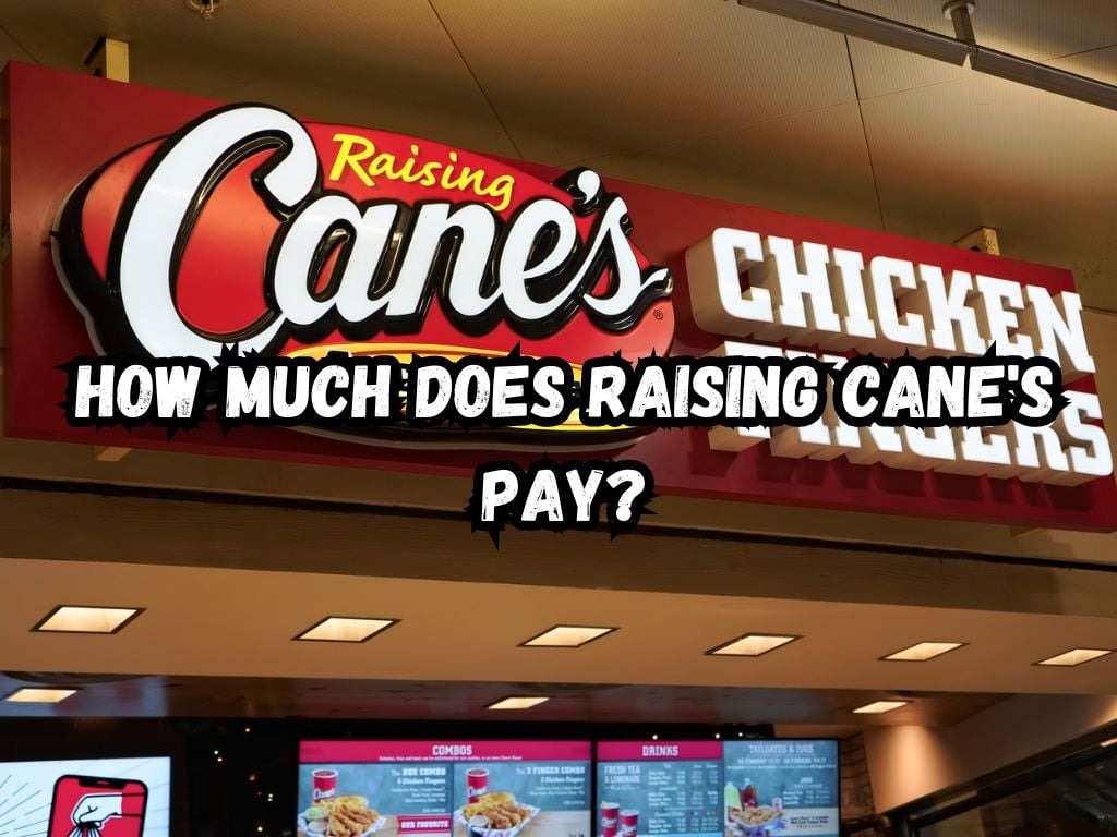 How Much Does Raising Cane's Pay