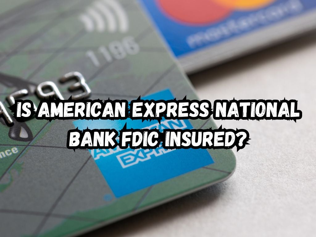 Is American Express National Bank FDIC Insured