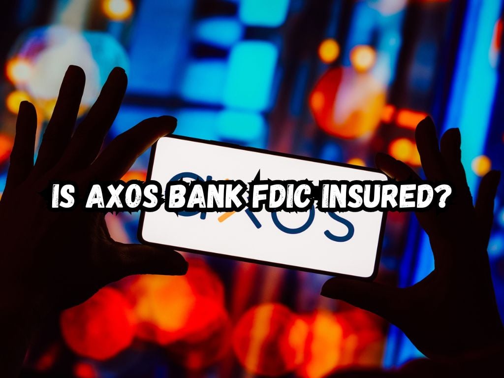 Is Axos Bank FDIC Insured