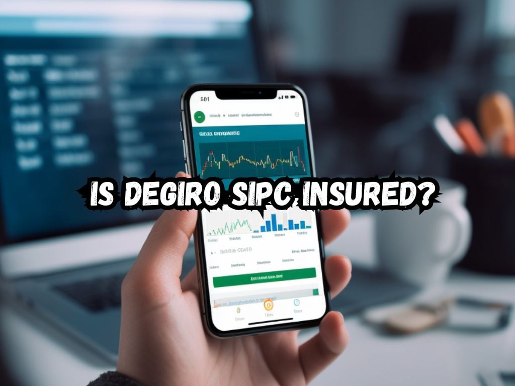 Is Degiro SIPC Insured