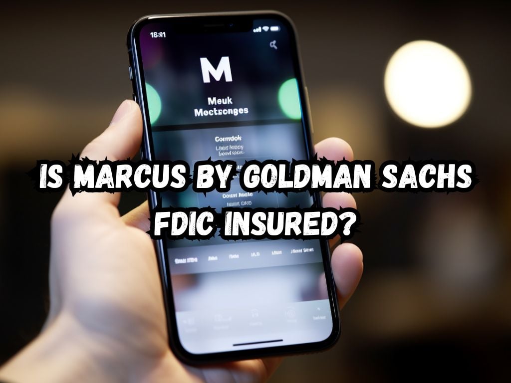 Is Marcus by Goldman Sachs FDIC Insured