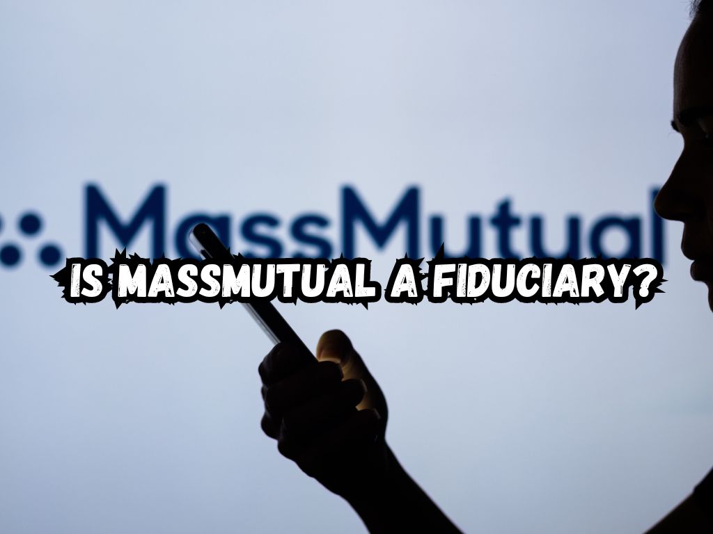 Is MassMutual a Fiduciary