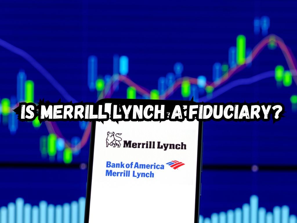 Is Merrill Lynch a Fiduciary