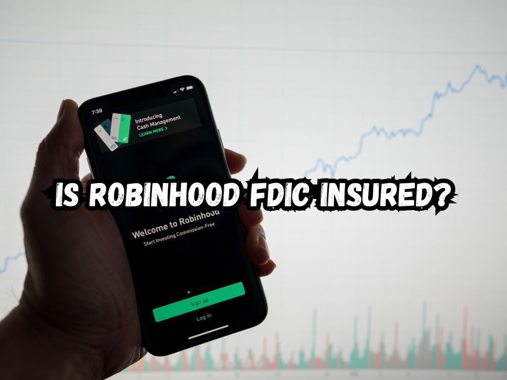 Is Robinhood FDIC Insured