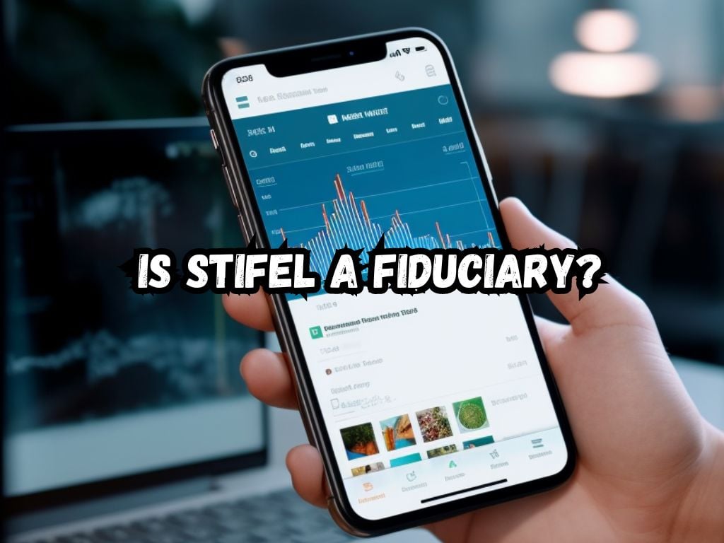 Is Stifel a Fiduciary