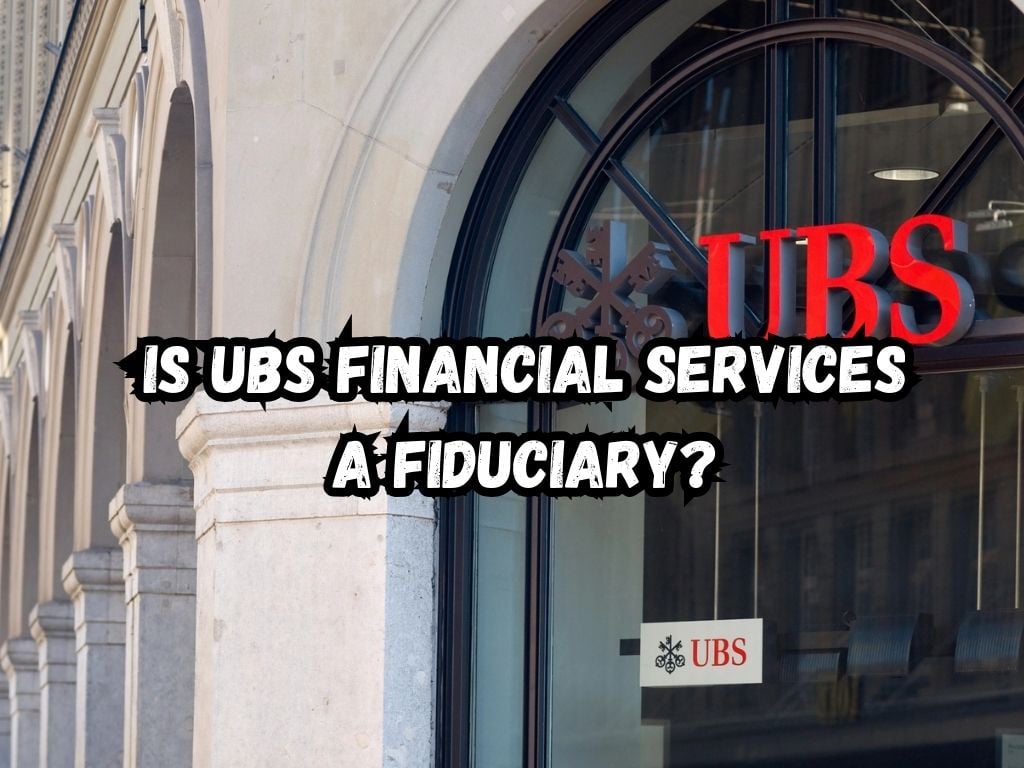 Is UBS Financial Services a Fiduciary? Exploring their Investment ...