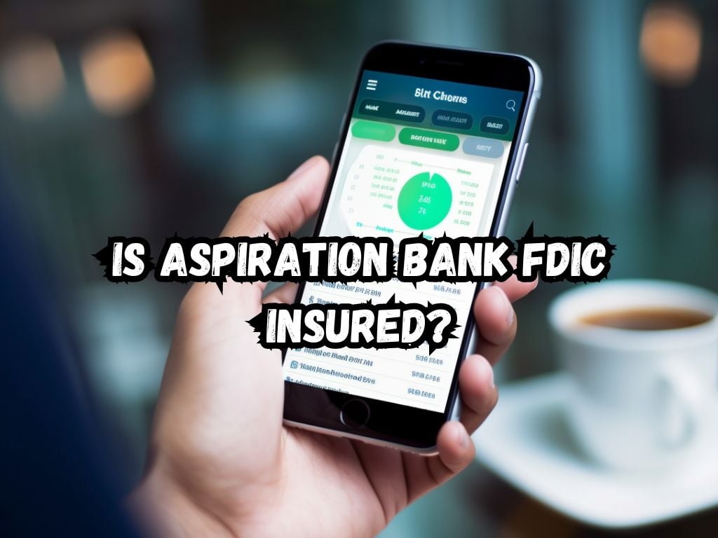 Is Aspiration Bank FDIC Insured
