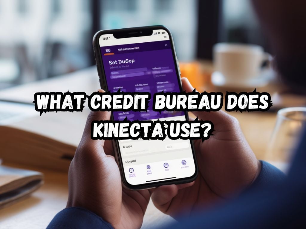 what credit bureau does kinecta use