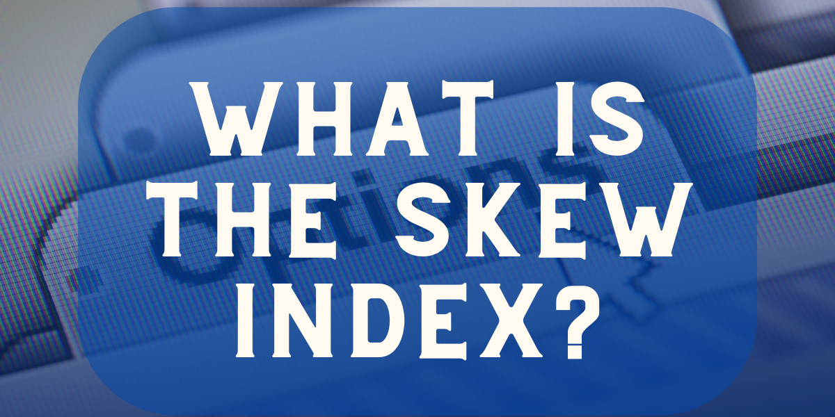 What is the SKEW index