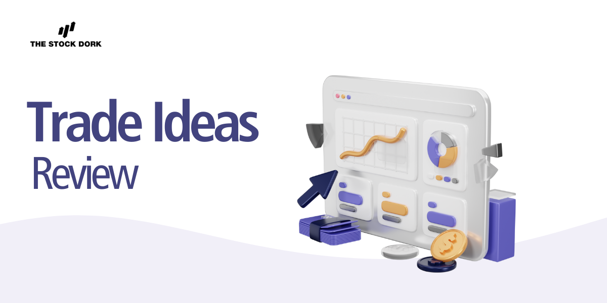 Trade Ideas Review
