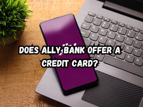 Does Ally Bank Offer a Credit Card