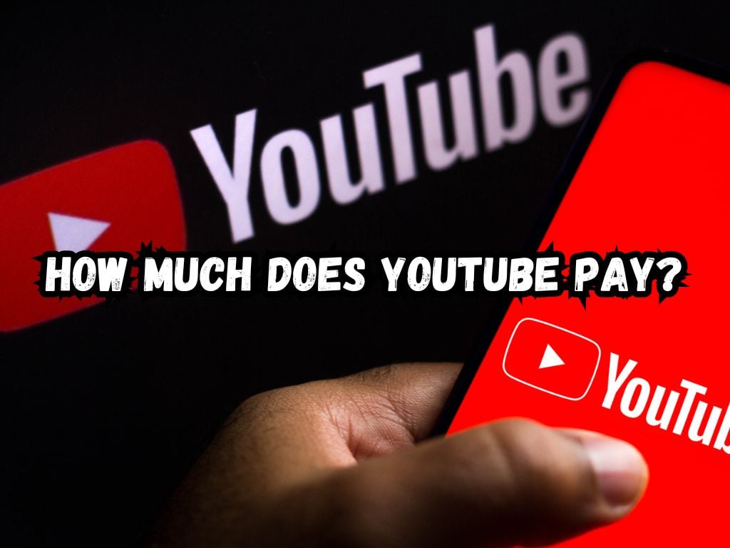 How Much Does YouTube Pay
