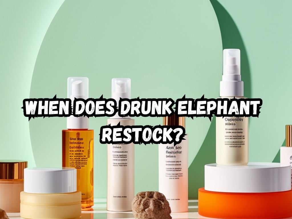 When Does Drunk Elephant Restock