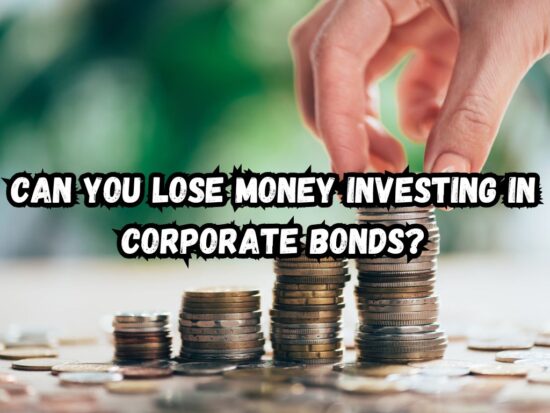 Can You Lose Money Investing In Corporate Bonds Risk Analysis can-you-lose-money-investing-in-corporate-bonds-risk-analysis