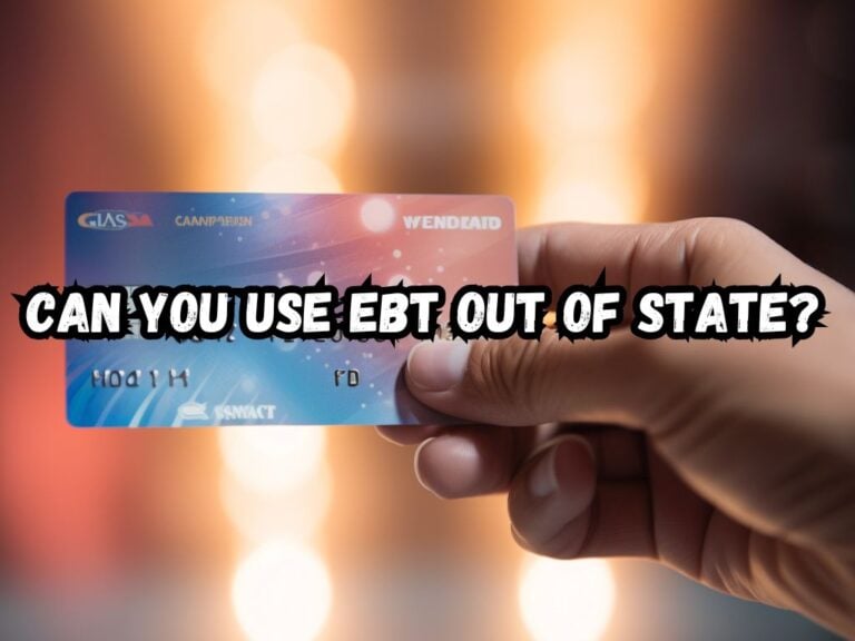 Can You Use EBT Out of State? Your Ultimate Guide to SNAP Benefits