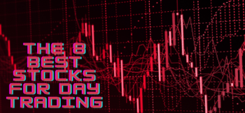 The 8 Best Stocks for Day Trading for May 2025