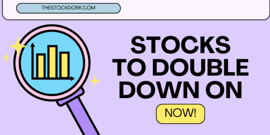 7 Stocks To Double Down On Now in August 2025