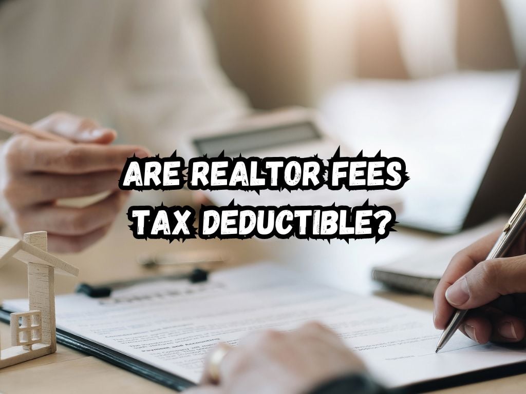 Are Realtor Fees Tax Deductible