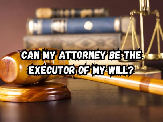 Vibrant Can My Attorney Be The Executor Of My Will Capture Illustration Vibrant Can My Attorney Be The Executor Of My Will Capture Illustration