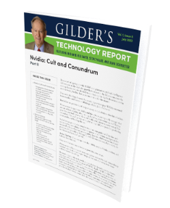  12 Monthly Issues of Gilder’s Technology Report