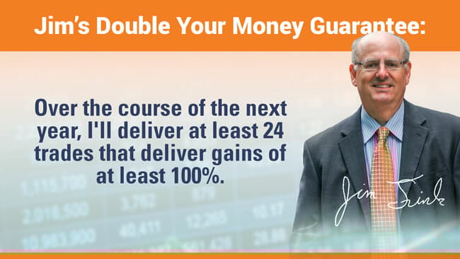 Jim Fink's "Double Your Money Guarantee"