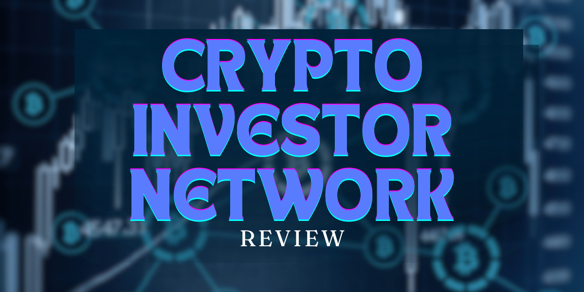 CRYPTO INVESTOR NETWORK REVIEW