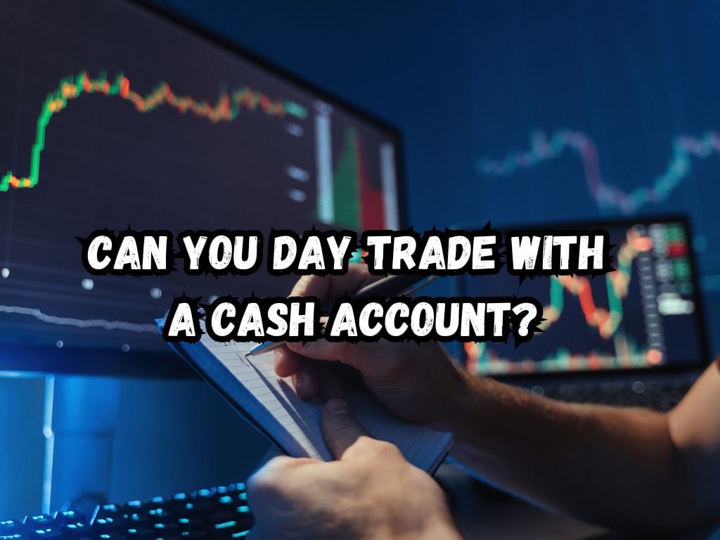 Day Trade with a Cash Account