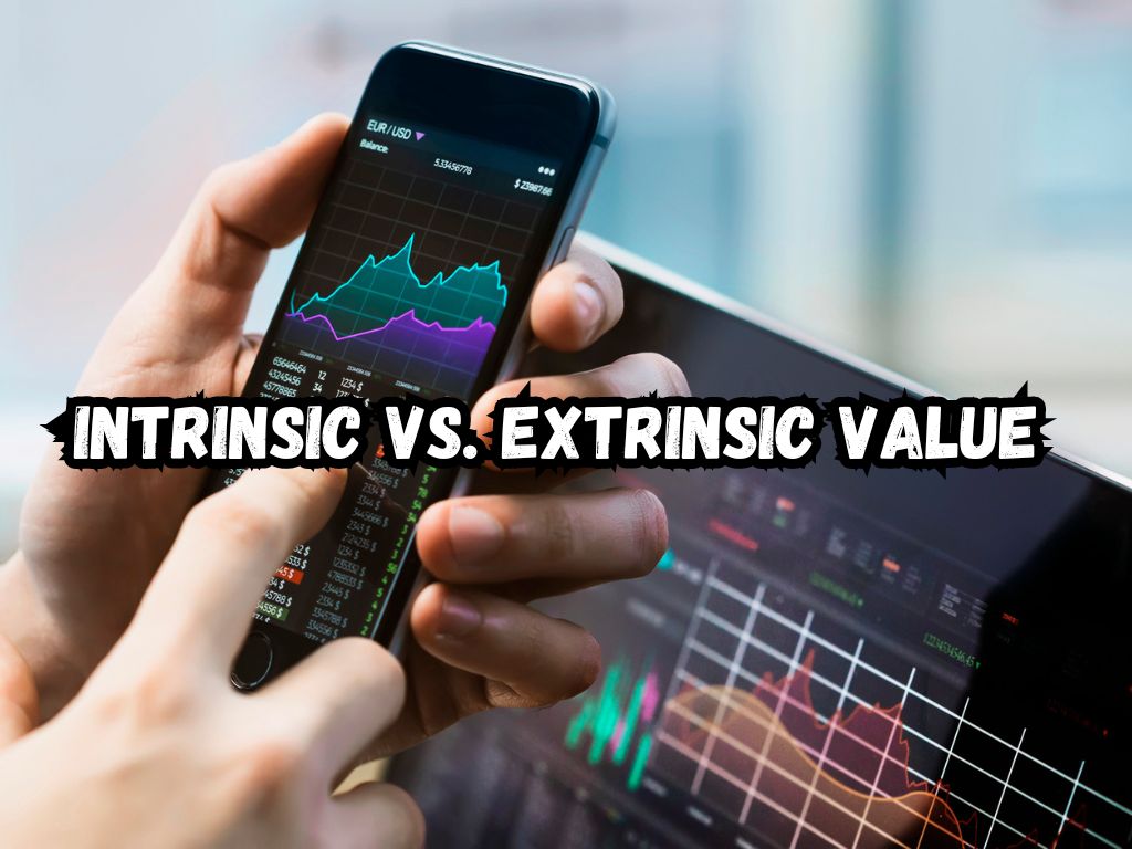 Intrinsic vs Extrinsic Value