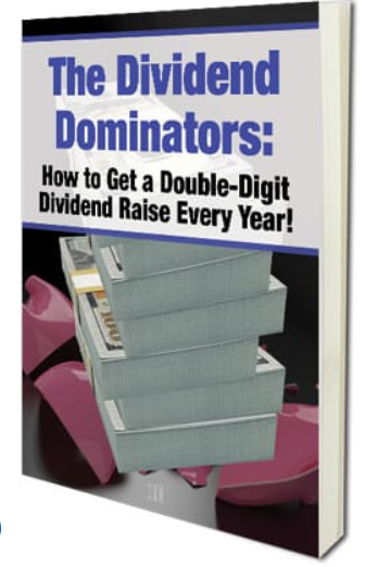 The Dividend Dominators: How to Get a Double-Digit Dividend Raise Every Year