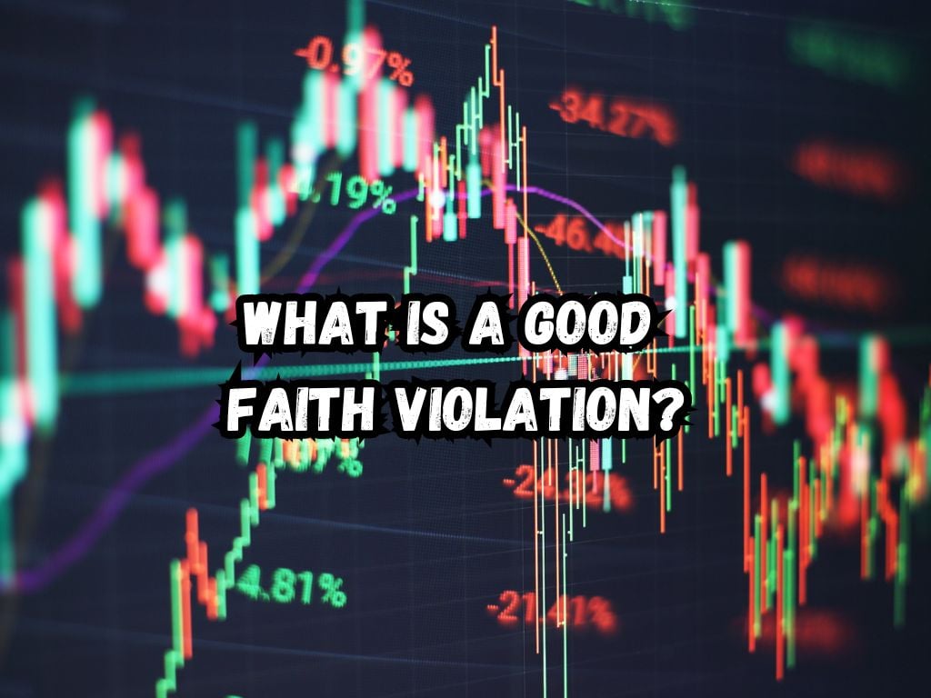 Good Faith Violation