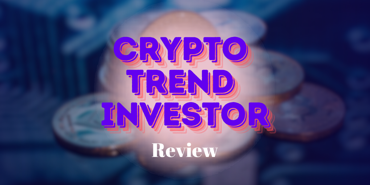 crypto trend investor review